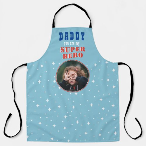 Dad my Superhero Fun Photo Fathers day Apron - Dad my Superhero Fun Photo Fathers day Apron. Add your photo and change Daddy to Dad, Pap, Papa,... Fun and cute gift for best dad.