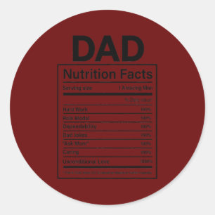 Dad Nutrition Facts Best Dad Ever Fathers Day Classic Round Sticker