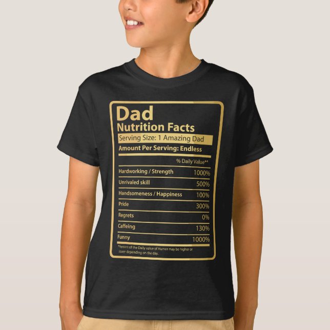 Dad Nutrition Facts Father's Day Gift for Dad T-Shirt (Front)