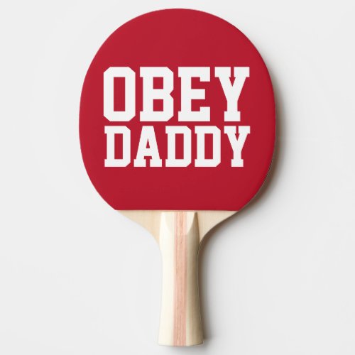 DAD OBEY DADDY PING PONG PADDLES