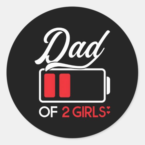 Dad Of 2 Battery Fully FatherS Day Classic Round Sticker