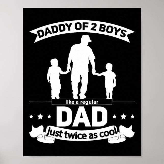 Dad Of 2 Boys Fathers Day Daddy Of Two Sons  Poster (Front)