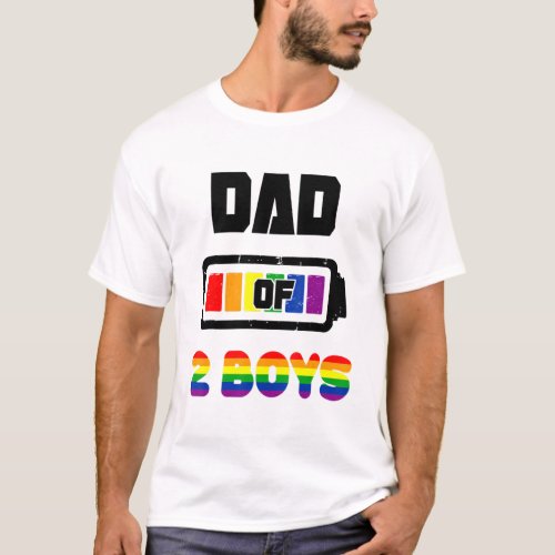 Dad Of 2 Boys Full Battery Lgbt Pride Dad T_Shirt