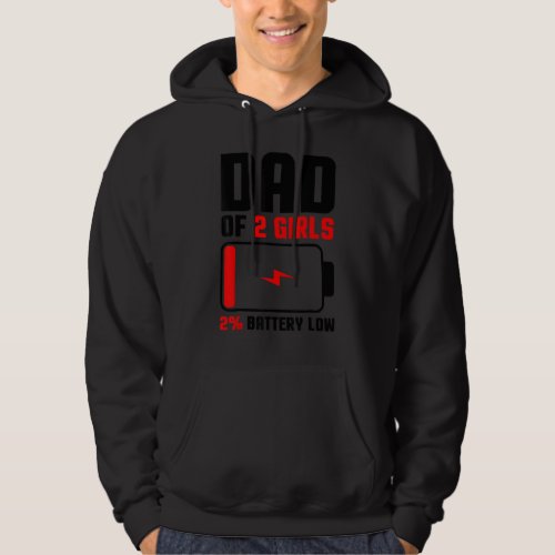 Dad Of 2 Girls  Fathers Day Birthday  For Men 2 Hoodie