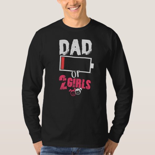 Dad Of 2 Girls  Mothers Fathers Day Birthdays T_Shirt