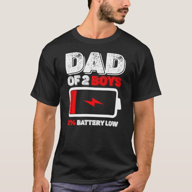 Dad of 2 two boys low battery for father's day  T-Shirt (Front)