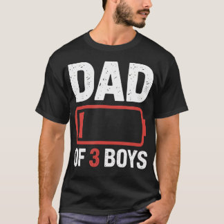 Dad Of 3 Boys Funny Exhausted T-Shirt