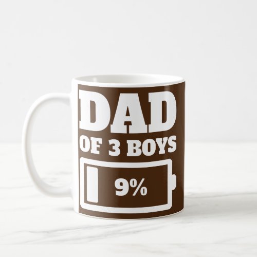 Dad Of 3 Boys Tired Dad Father Low Battery Coffee Mug