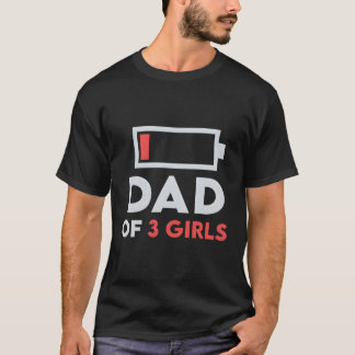 Dad Of 3 Three Low Battery For Father'S Day T-Shirt