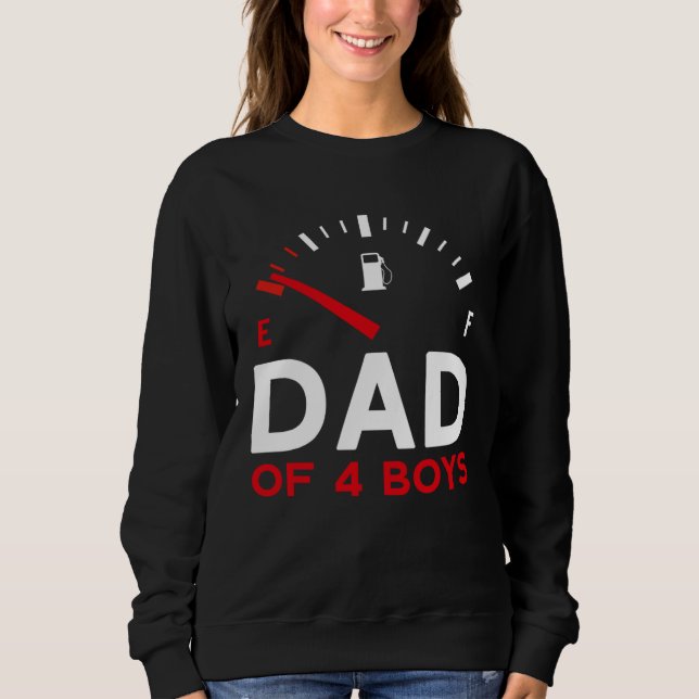 Dad of 4 Boys Father s Day Dad Sweatshirt (Front)