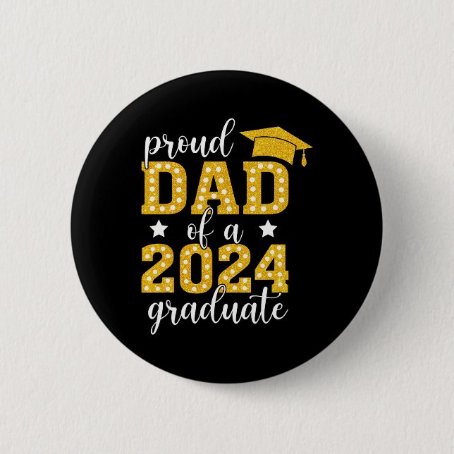 Dad Of A Cl Of 2024 Graduate Senior Graduation 202 Button (Front)