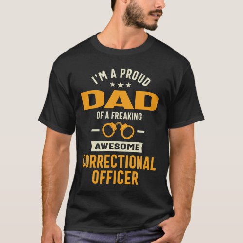 Dad Of a Freaking Awesome Correctional Officer T_Shirt