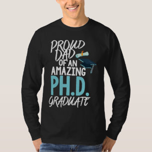 Dad of A P hD Graduation Doctorate T-Shirt