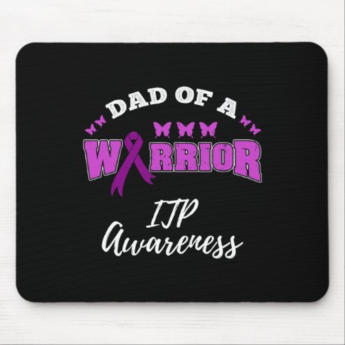 Dad Of A Warrior Itpawareness Itp Warrior  Mouse Pad