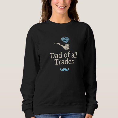 Dad Of All Trades Card Games Daddy Card Player Fat Sweatshirt