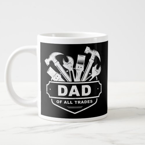 Dad of All Trades _ Vintage Mens Handyman Tools   Giant Coffee Mug