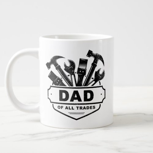 Dad of All Trades _ Vintage Mens Handyman Tools   Giant Coffee Mug