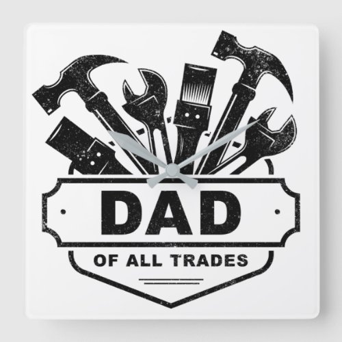Dad of All Trades _ Vintage Mens Handyman Tools Square Wall Clock