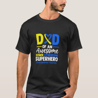 Dad of an Awesome Down Syndrome Superhero Down Syn T-Shirt