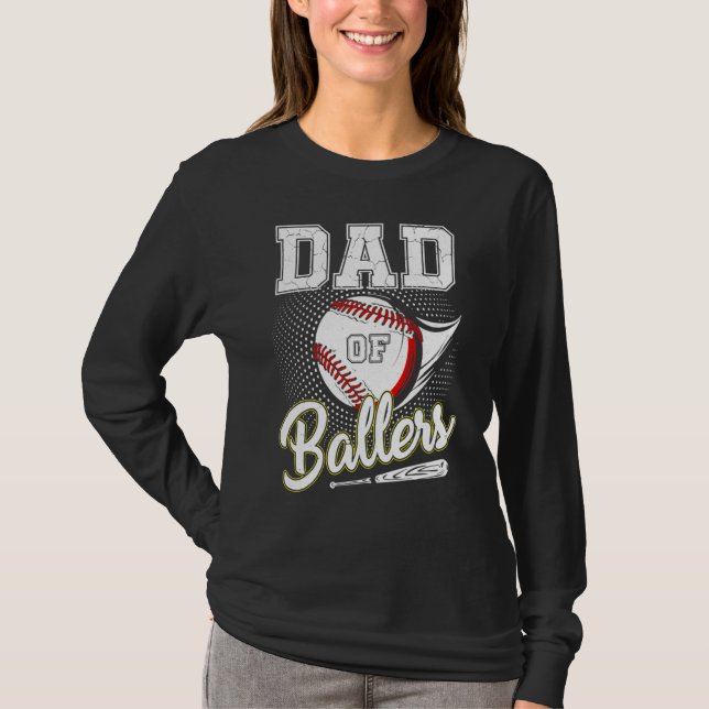 Dad Of Ballers Baseball Softball  Father s Day 2 T-Shirt (Front)