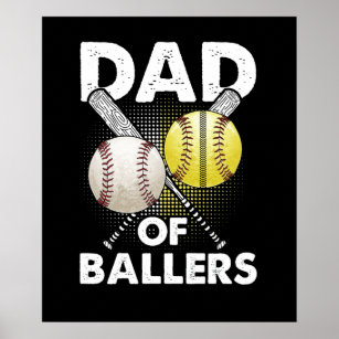 Dad of Ballers Dad of Baseball And Softball Player Poster