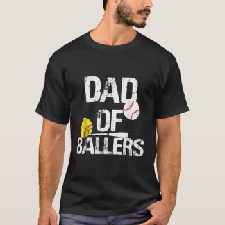 Dad Of Ballers Dad Of Baseball And Softball Player T-Shirt