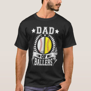 Dad Of Ballers Daddy Of Softball Player Fathers D T-Shirt