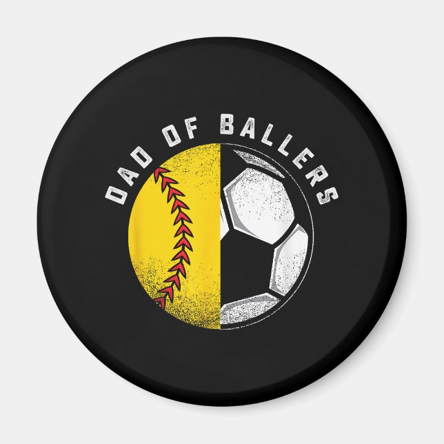 Dad of Ballers Father Son Softball Soccer Player  Magnet (Front)