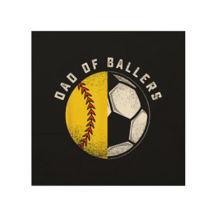 Dad of Ballers Father Son Softball Soccer Player Wood Wall Art