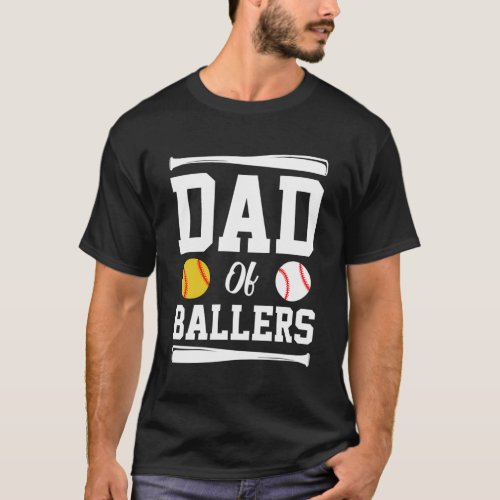 Dad Of Ballers FatherS Day Softball Dad Baseball  T_Shirt