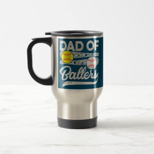 Dad Of Ballers Funny Daddy Of Baseball Player Travel Mug