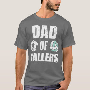 Dad Of Ballers Funny Soccer Volleyball Dad vintage T-Shirt