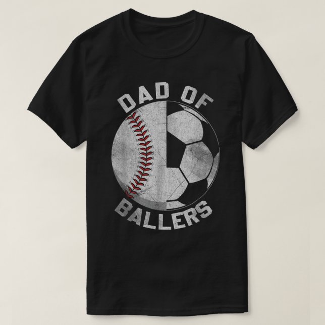 Dad Of Ballers Soccer Baseball Ball Player Coach F T-Shirt (Design Front)