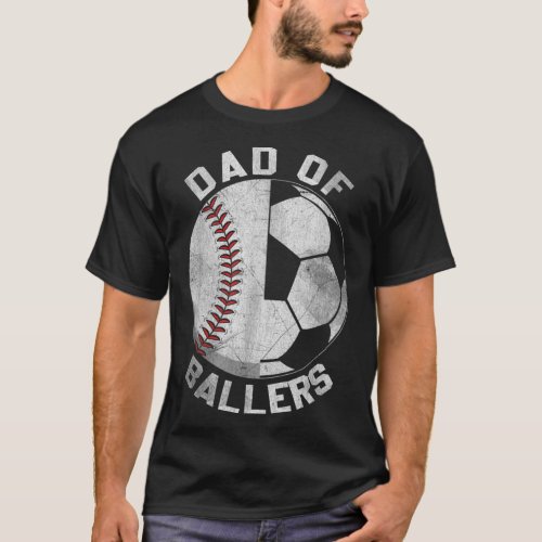 Dad Of Ballers Soccer Baseball Ball Player Coach F T_Shirt