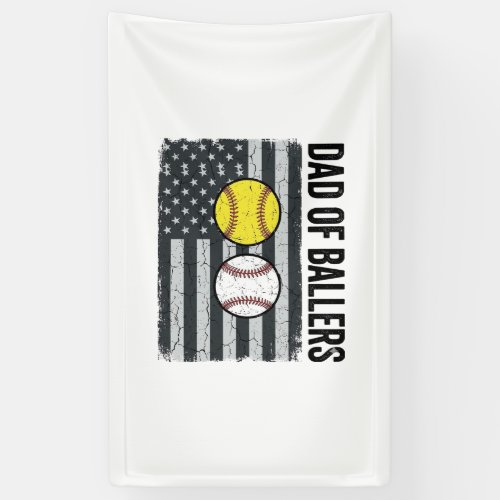 Dad of Ballers Softball Baseball Patriotic Banner