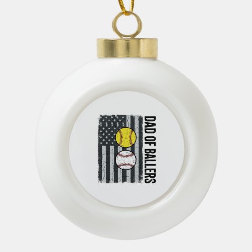 Dad of Ballers Softball Baseball Patriotic Ceramic Ball Christmas Ornament