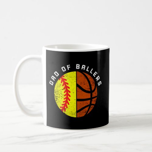 Dad Of Ballers Softball Basketball Dad Coffee Mug