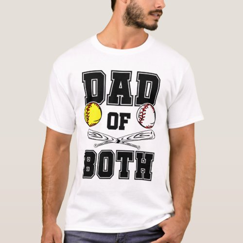 Dad Of Both Dad of Ballers Funny Baseball Softball T_Shirt