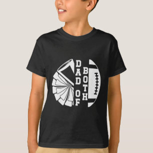 Dad Of Both Proud Footll And Cheer Dad  T-Shirt