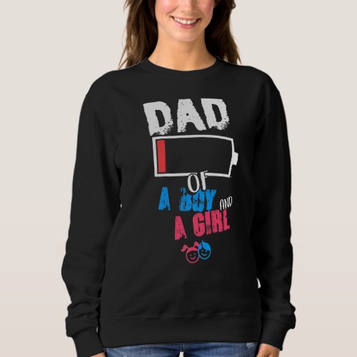 Dad of Boy and Girl Mothers Fathers Day Birthdays Sweatshirt