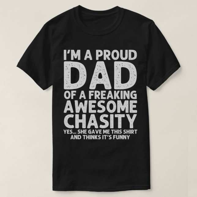 Dad Of CHASITY Gift Father's Day Funny Personalize T-Shirt (Design Front)