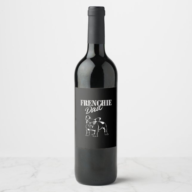 dad of cute frenchie | funny french bulldog gift wine label (Front)