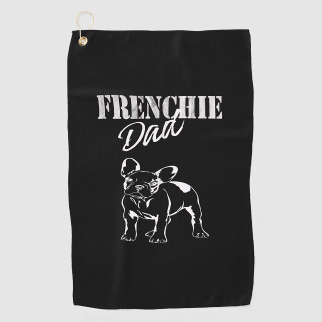 Dad Of Cute Frenchie Funny French Bulldog Lovers Golf Towel (Front)