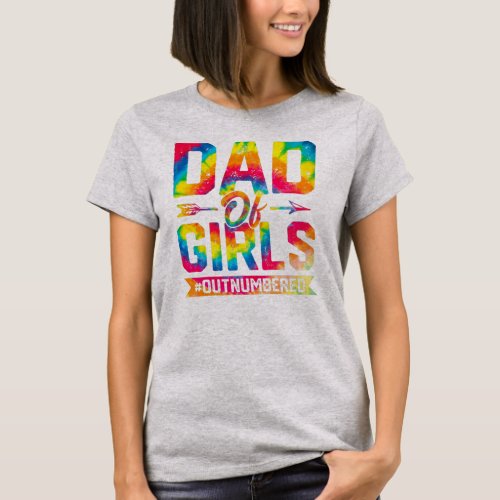 Dad Of Girl Outnumbered Fathers Day From Wife T_Shirt