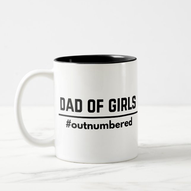 Dad of Girl #Outnumbered Funny Two-Tone Coffee Mug (Left)