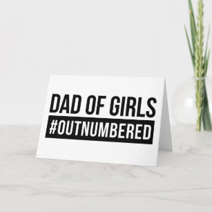 Dad of Girls #Outnumbered Card