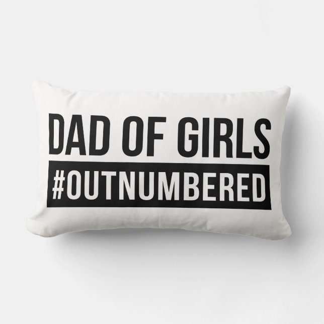 Dad of Girls #Outnumbered Lumbar Pillow (Front)