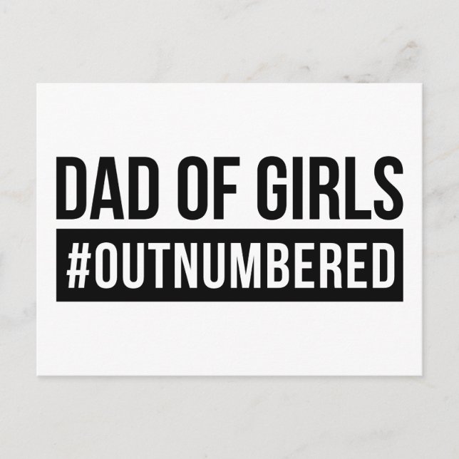 Dad of Girls #Outnumbered Postcard (Front)