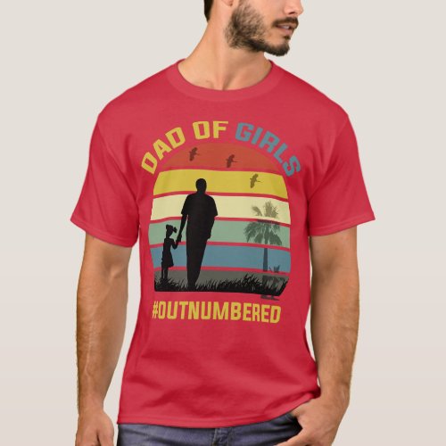 Dad of Girls Outnumbered T_Shirt