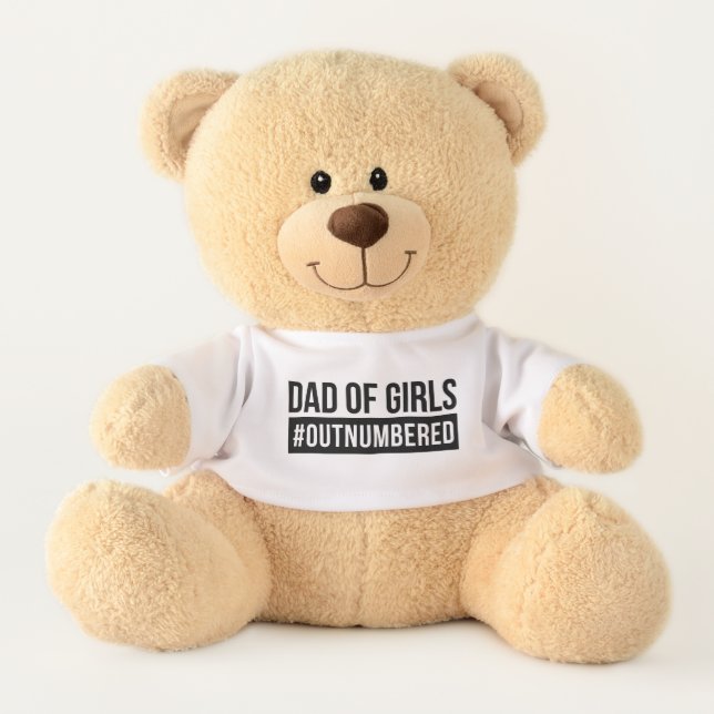 Dad of Girls #Outnumbered Teddy Bear (Front)